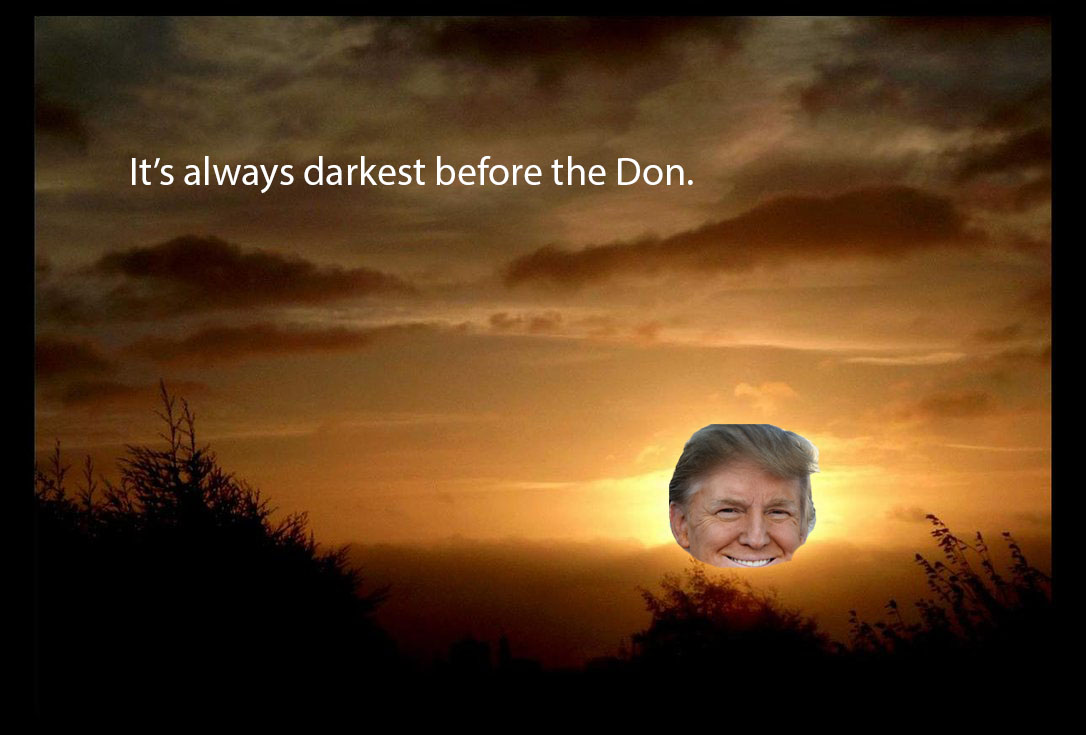 Trump_darkest_before_Don Blank Meme Template