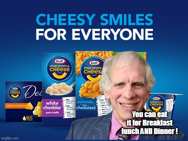 Judge Engoron does ! | You can eat it for Breakfast lunch AND Dinner ! | image tagged in butter bean teeth judge engoron meme | made w/ Imgflip meme maker