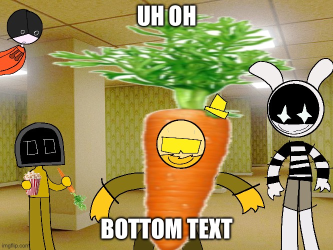 Malcarrot | UH OH; BOTTOM TEXT | image tagged in carrot | made w/ Imgflip meme maker