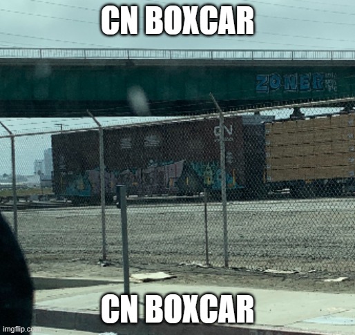 cn boxcar | CN BOXCAR; CN BOXCAR | made w/ Imgflip meme maker