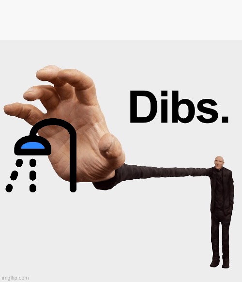Dibs | image tagged in dibs | made w/ Imgflip meme maker