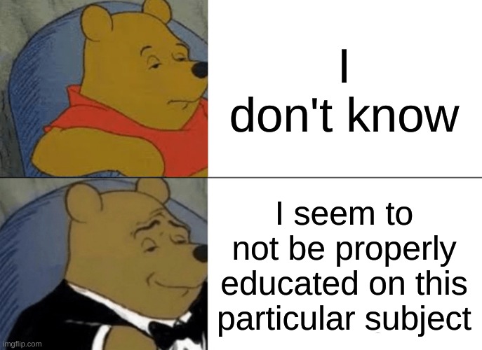 Tuxedo Winnie The Pooh Meme - Imgflip