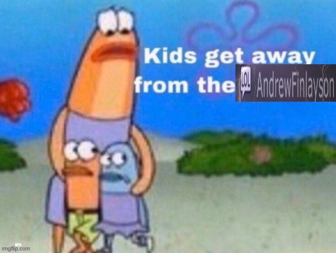 kids, get away from the x | image tagged in kids get away from the x | made w/ Imgflip meme maker