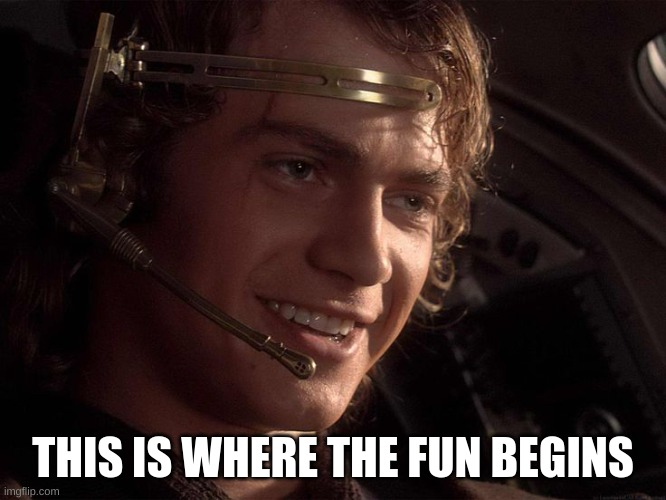 This is where the fun begins | THIS IS WHERE THE FUN BEGINS | image tagged in this is where the fun begins | made w/ Imgflip meme maker