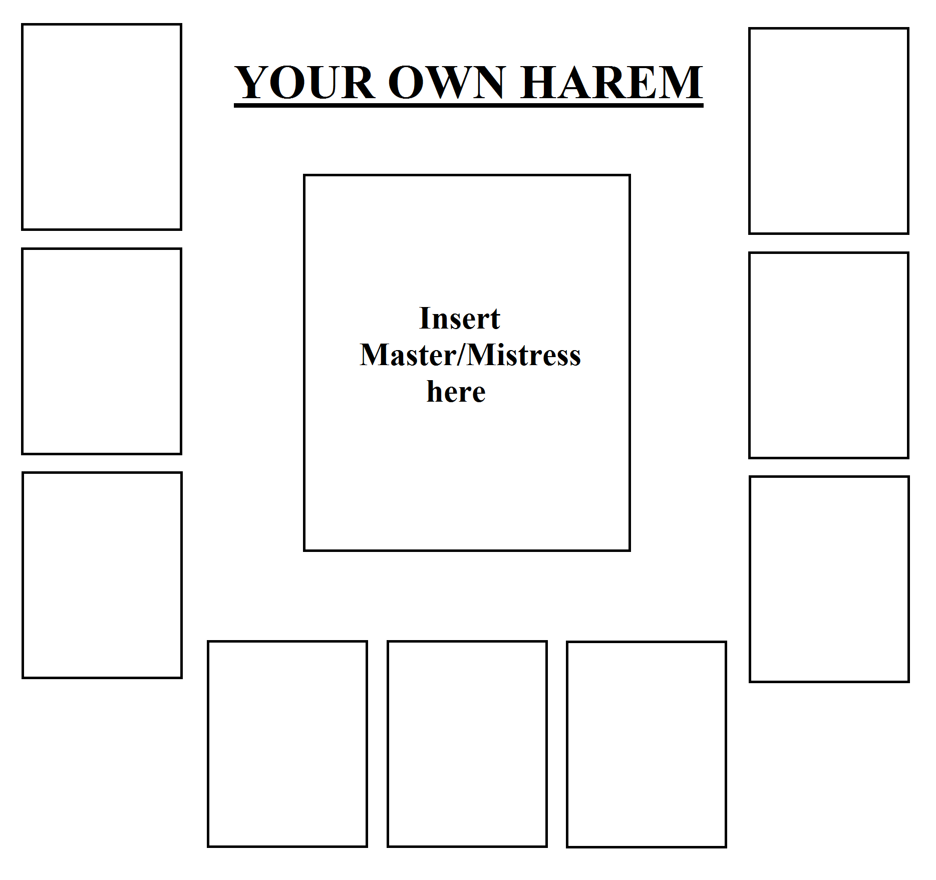 High Quality your own harem Blank Meme Template