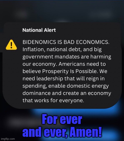 Into the ground | For ever and ever, Amen! | image tagged in joe biden,biden,border,border wall,economy,crime | made w/ Imgflip meme maker