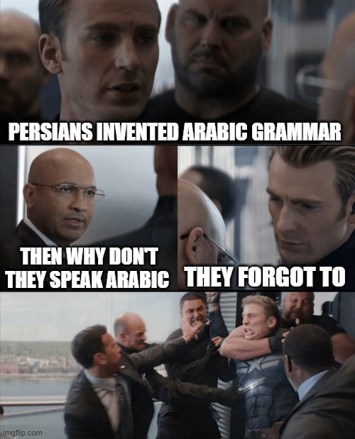 when you forget your own craft | PERSIANS INVENTED ARABIC GRAMMAR; THEN WHY DON'T THEY SPEAK ARABIC; THEY FORGOT TO | image tagged in captain america elevator fight,iran,iranian,persian,grammar,funny memes | made w/ Imgflip meme maker