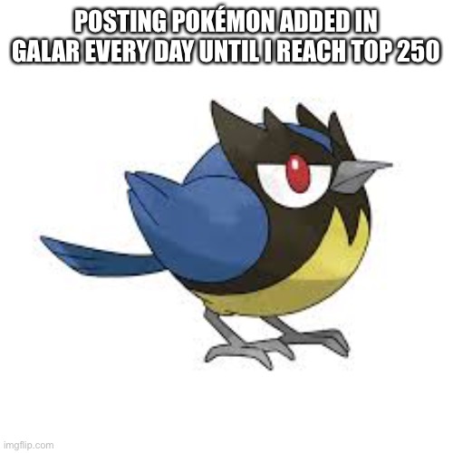 #821, Day 12 | POSTING POKÉMON ADDED IN GALAR EVERY DAY UNTIL I REACH TOP 250 | made w/ Imgflip meme maker