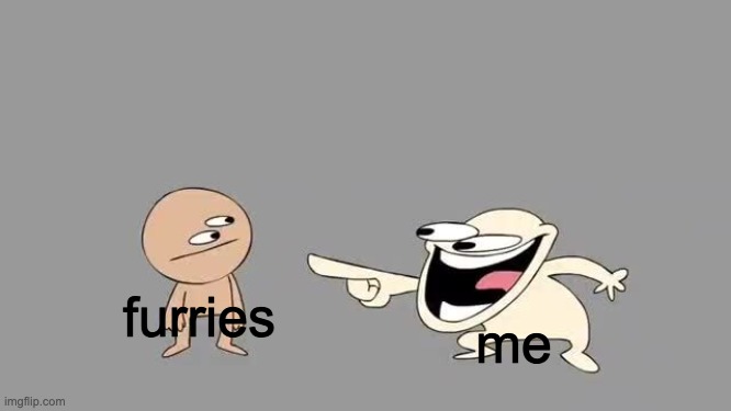 Sr Pelo Comedy Laugh | furries me | image tagged in sr pelo comedy laugh | made w/ Imgflip meme maker