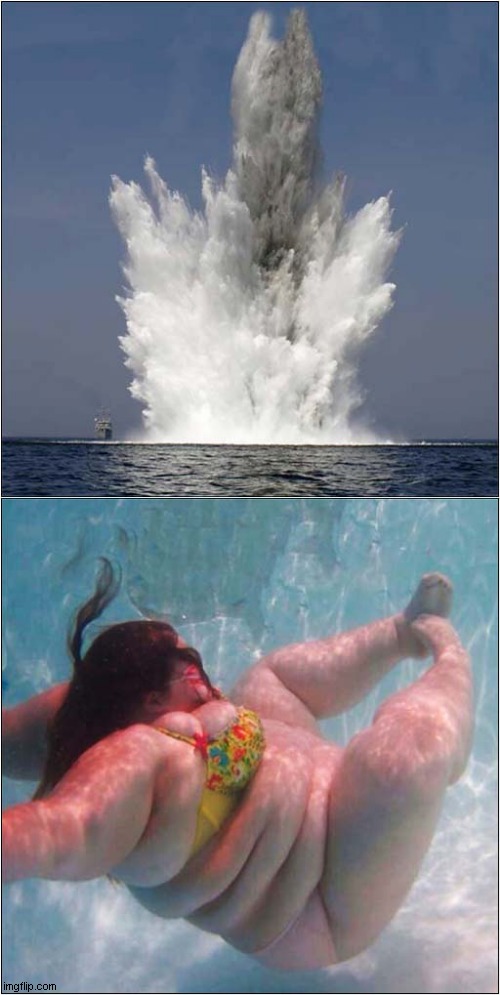 Splosh ! | image tagged in splosh,sea mine,obese,diving,dark humour | made w/ Imgflip meme maker
