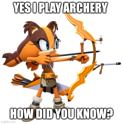 Sticks the Badger Archery | YES I PLAY ARCHERY; HOW DID YOU KNOW? | image tagged in sticks the badger archery | made w/ Imgflip meme maker