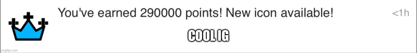 Hey guys look I got some fake internet points | COOL IG | made w/ Imgflip meme maker