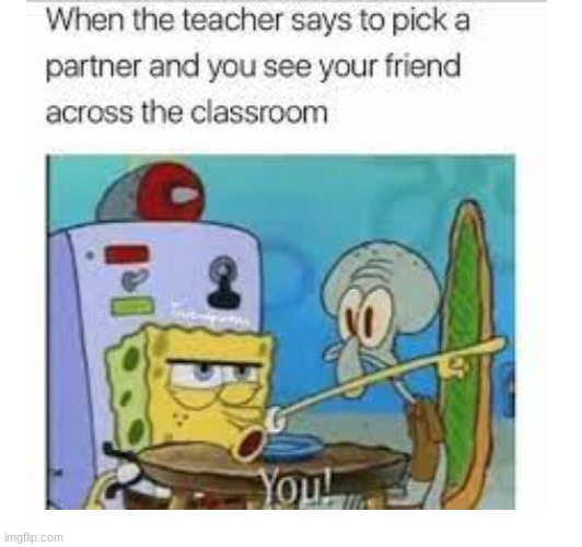 Teachers be like... | image tagged in memes | made w/ Imgflip meme maker