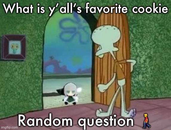 Holy crap Lois is youmu fumo | What is y’all’s favorite cookie; Random question 🚶‍♂️ | image tagged in holy crap lois is youmu fumo | made w/ Imgflip meme maker