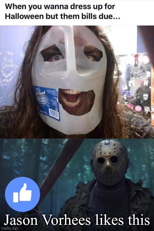 Jason likes this | Jason Vorhees likes this | image tagged in jason vorhees likes this,jason,friday the 13th | made w/ Imgflip meme maker