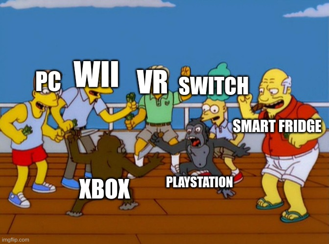 console wars in a nutshell | WII; PC; VR; SWITCH; SMART FRIDGE; PLAYSTATION; XBOX | image tagged in simpsons monkey fight,console wars,gaming,poop,yes,memes | made w/ Imgflip meme maker