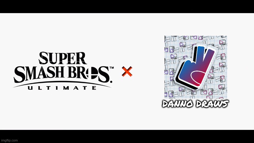Super Smash Bros Ultimate X Danno Draws?! | DANNO DRAWS | image tagged in super smash bros ultimate x blank,danno draws,riggy,super smash bros,youtube,youtube shorts | made w/ Imgflip meme maker