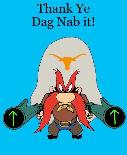 Thank Ye
Dag Nab it! | image tagged in sam | made w/ Imgflip meme maker