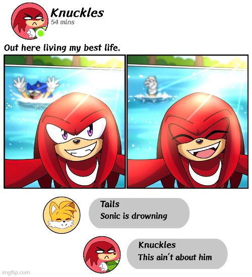 image tagged in sonic the hedgehog,knuckles,tails the fox | made w/ Imgflip meme maker