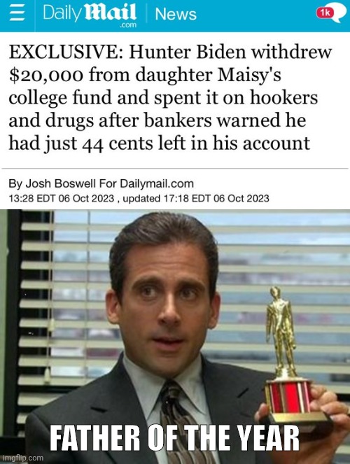 Truly a scumbag. | FATHER OF THE YEAR | image tagged in michael scott trophy | made w/ Imgflip meme maker