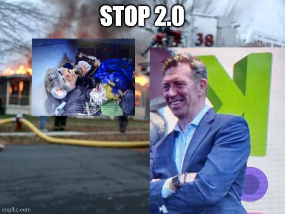 2.0 meme | STOP 2.0 | image tagged in memes,disaster girl | made w/ Imgflip meme maker