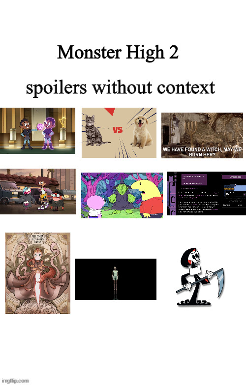 Spoilers Without Context | Monster High 2 | image tagged in spoilers without context | made w/ Imgflip meme maker