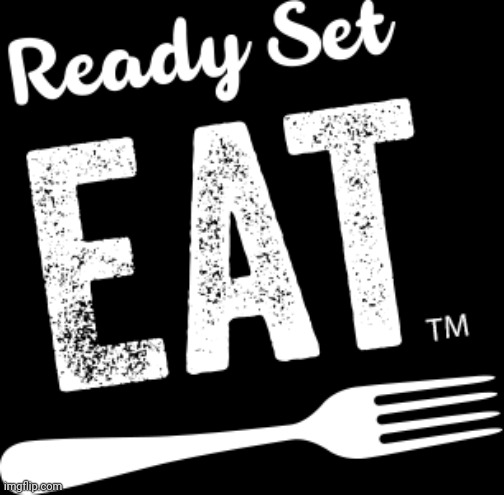 Ready Set Eat Logo | image tagged in ready set eat logo | made w/ Imgflip meme maker