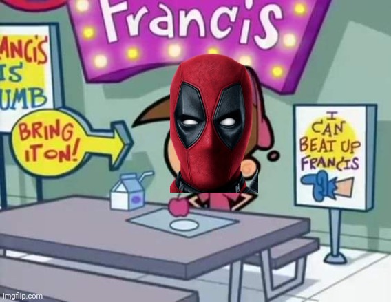 Deadpool in the first movie be like | image tagged in deadpool,maximum effort,francis,where tf is francis,memes,lol | made w/ Imgflip meme maker
