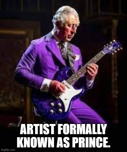 meme by Brad artist formally known as Prince | ARTIST FORMALLY KNOWN AS PRINCE. | image tagged in music | made w/ Imgflip meme maker