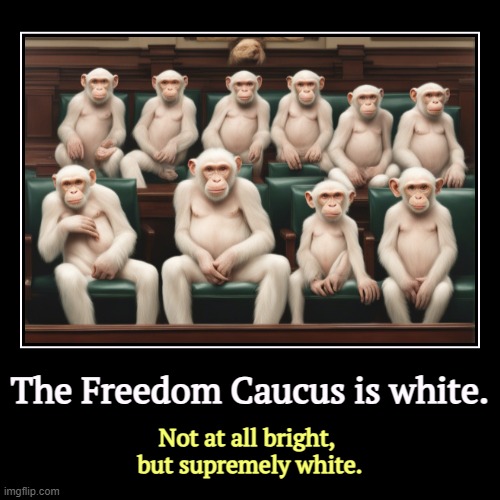 Planet of the White Supremacists. Look for the KKK on the label. | The Freedom Caucus is white. | Not at all bright, 
but supremely white. | image tagged in funny,demotivationals,freedom caucus,white supremacists,planet of the apes | made w/ Imgflip demotivational maker