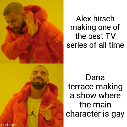 DISNEY MADE A GAY CHARACTER | Alex hirsch making one of the best TV series of all time; Dana terrace making a show where the main character is gay | image tagged in memes,drake hotline bling,the owl house,lgbtq | made w/ Imgflip meme maker