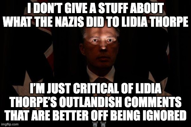 Diaper Dutton doesn’t show any support towards Lidia Thorpe after facing death threats from a Neo-Nazi | image tagged in shadowed peter dutton,lidia thorpe,neo-nazis,death threats | made w/ Imgflip meme maker