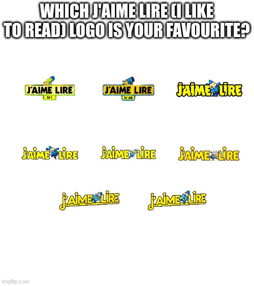 WHICH J'AIME LIRE (I LIKE TO READ) LOGO IS YOUR FAVOURITE? | image tagged in j'aime lire,books | made w/ Imgflip meme maker