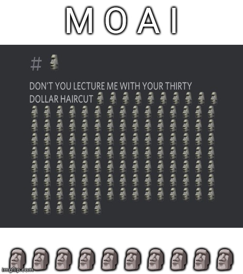 The Legend | M O A I; 🗿🗿🗿🗿🗿🗿🗿🗿🗿🗿 | image tagged in moai | made w/ Imgflip meme maker