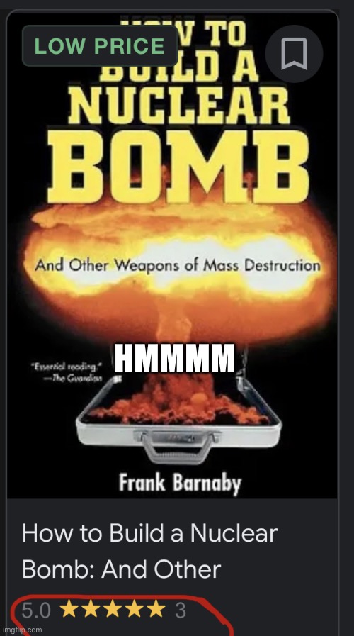 bomb | HMMMM | image tagged in how to make nuclear weapons | made w/ Imgflip meme maker