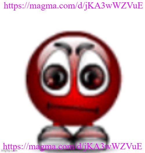 im bored https://magma.com/d/jKA3wWZVuE | https://magma.com/d/jKA3wWZVuE; https://magma.com/d/jKA3wWZVuE | image tagged in cool | made w/ Imgflip meme maker