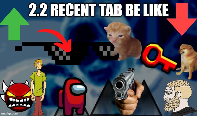 recent tab | 2.2 RECENT TAB BE LIKE | image tagged in memes,one does not simply,geometry dash,goofy ahh | made w/ Imgflip meme maker