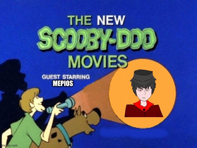 Scooby doo meets mepios | MEPIOS | image tagged in scooby doo meets,mepios | made w/ Imgflip meme maker