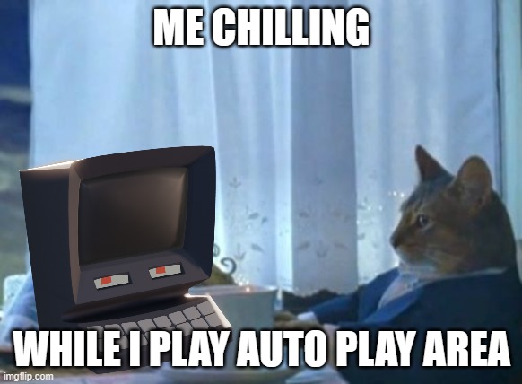 auto level be like | ME CHILLING; WHILE I PLAY AUTO PLAY AREA | image tagged in memes,i should buy a boat cat,geometry dash | made w/ Imgflip meme maker