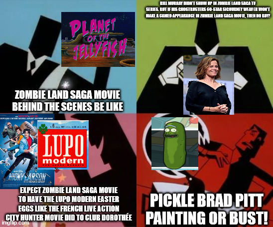 Powerpuff Girls Creation | BILL MURRAY DIDN'T SHOW UP IN ZOMBIE LAND SAGA TV SERIES. BUT IF HIS GHOSTBUSTERS CO-STAR SIGOURNEY WEAVER WON'T MAKE A CAMEO APPEARANCE IN ZOMBIE LAND SAGA MOVIE, THEN NO BUY! ZOMBIE LAND SAGA MOVIE BEHIND THE SCENES BE LIKE; EXPECT ZOMBIE LAND SAGA MOVIE TO HAVE THE LUPO MODERN EASTER EGGS LIKE THE FRENCH LIVE ACTION CITY HUNTER MOVIE DID TO CLUB DOROTHÉE; PICKLE BRAD PITT PAINTING OR BUST! | image tagged in powerpuff girls creation,pickle rick,sigourney weaver,brad pitt | made w/ Imgflip meme maker