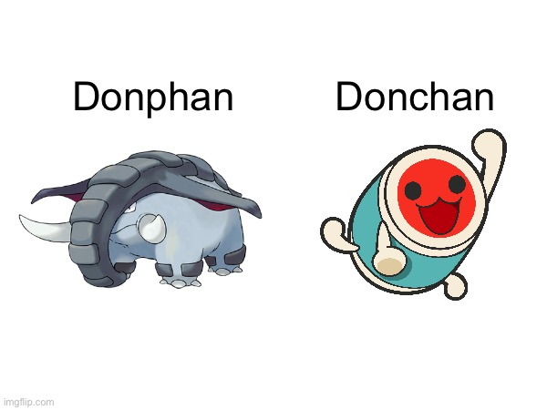 Low effort meme | Donphan; Donchan | image tagged in pokemon,yokai watch | made w/ Imgflip meme maker