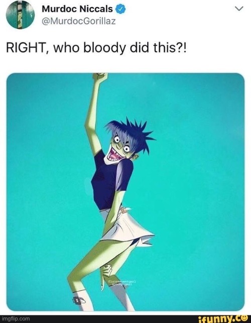 Excuse the ifunny watermark | image tagged in gorillaz | made w/ Imgflip meme maker