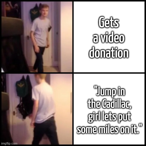 Fr tho | Gets a video donation; "Jump in the Cadillac, girl lets put some miles on it." | image tagged in tommyinnit drake hotline bling | made w/ Imgflip meme maker