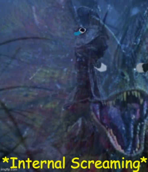Internal Screaming Dilophosaurus | image tagged in internal screaming dilophosaurus | made w/ Imgflip meme maker