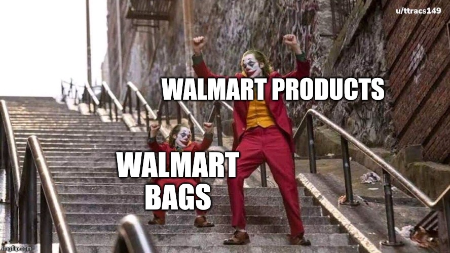 Walmart Bags are so stupid for no reason | WALMART PRODUCTS; WALMART BAGS | image tagged in joker and mini joker | made w/ Imgflip meme maker