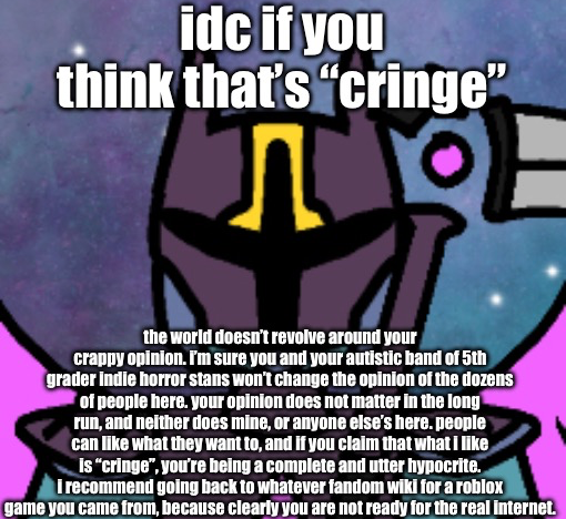 idc if you think that’s “cringe” Blank Meme Template