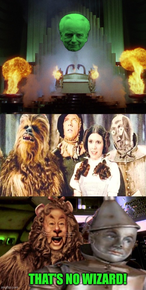 Star Wizard of Oz | THAT'S NO WIZARD! | image tagged in wizard of oz,star wars,emperor palpatine,sci-fi,movie,crossover | made w/ Imgflip meme maker