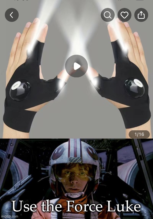 Luke’s gloves | Use the Force Luke | image tagged in use the force luke,gloves,the force | made w/ Imgflip meme maker