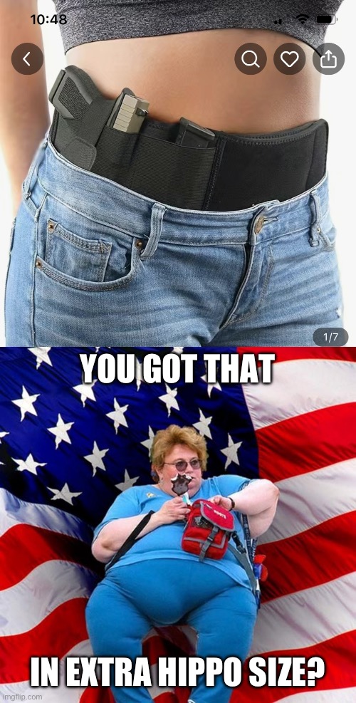 Wannabe | YOU GOT THAT; IN EXTRA HIPPO SIZE? | image tagged in obese conservative american woman,wannabe | made w/ Imgflip meme maker