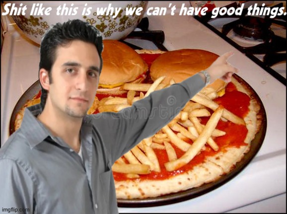 Why can't we have good things? | image tagged in memes,funny,funny memes,soyjak pointing,cursed image | made w/ Imgflip meme maker